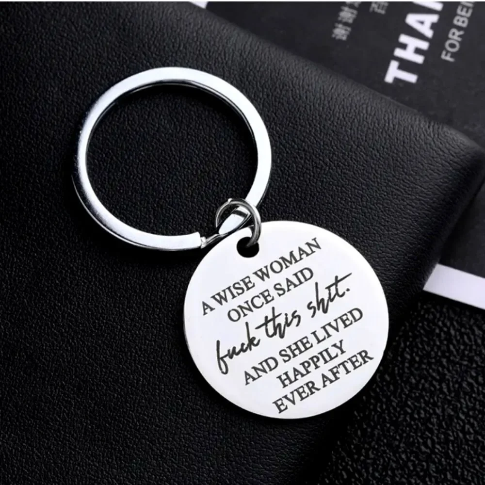 A wise woman once said motivational support gift keychain feminine humor
